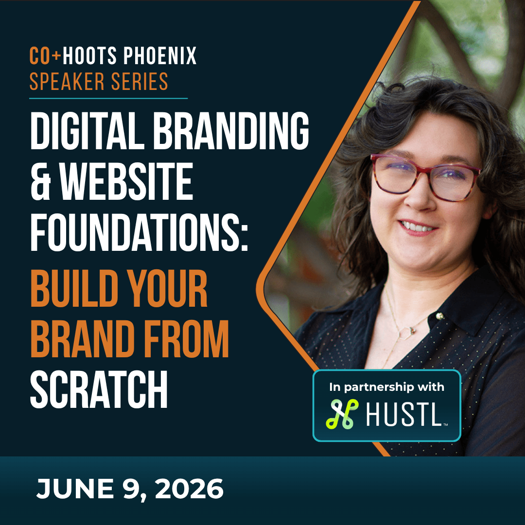 June ninth event flyer for a digital branding class by CO+HOOTS Phoenix, created in partnership with HUSTL.