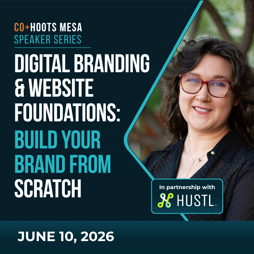June tenth event flyer for a digital branding class by CO+HOOTS Mesa, created in partnership with HUSTL.