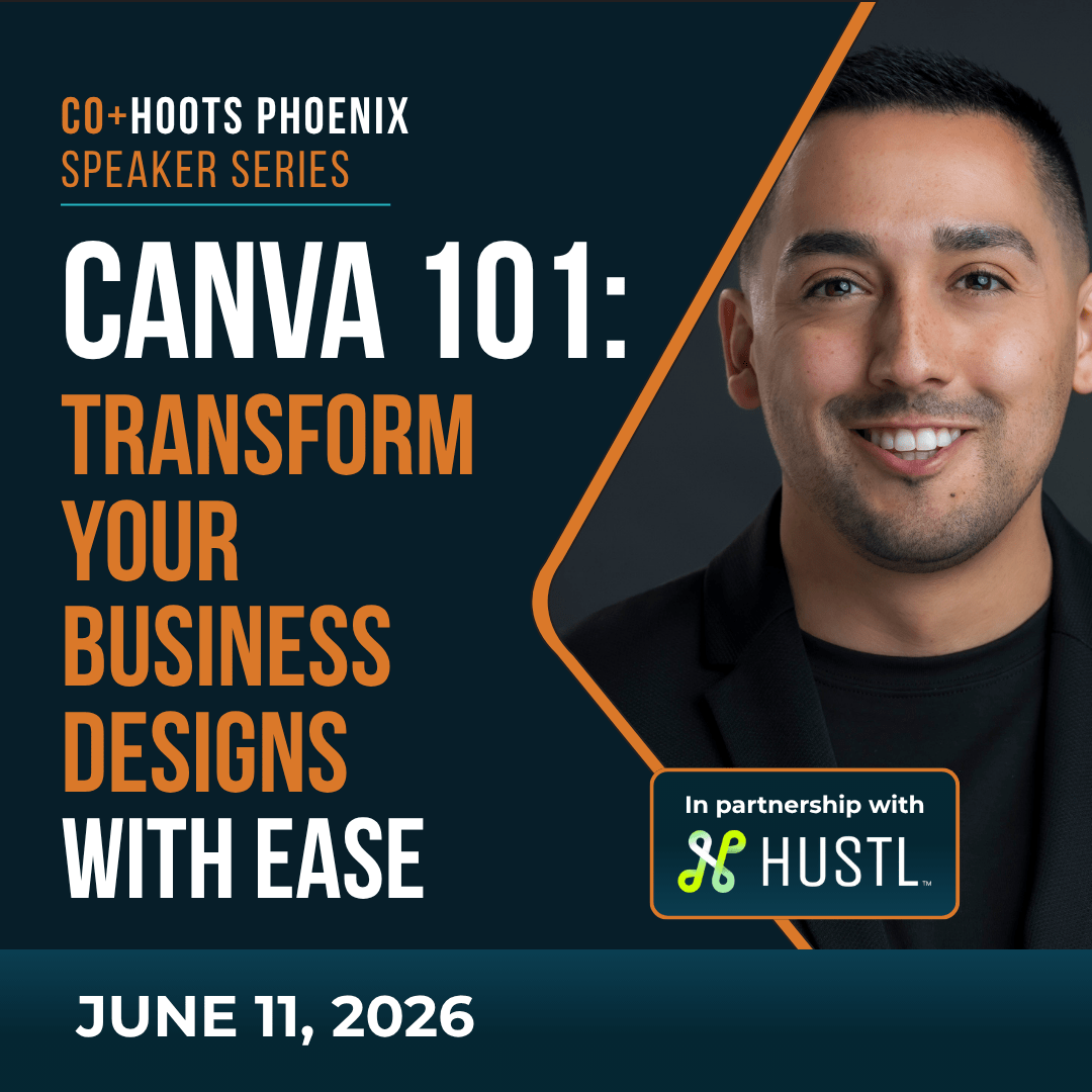June eleventh event flyer for a Canva design class by CO+HOOTS Phoenix, created in partnership with HUSTL.