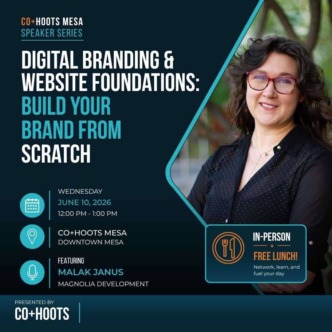 Promotional flyer for Digital Branding & Website Foundations: Build Your Brand From Scratch workshop featuring Malak Janus at CO+HOOTS Mesa, including free lunch.